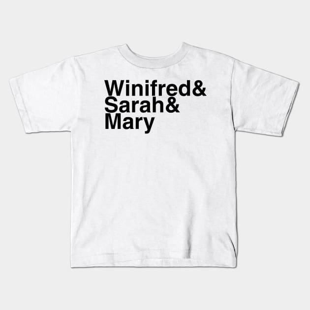 Hocus Pocus Sanderson Sisters Helvetica List T-Shirt Kids T-Shirt by DennisMcCarson